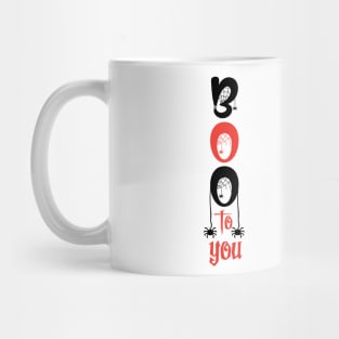 Boo To You Mug